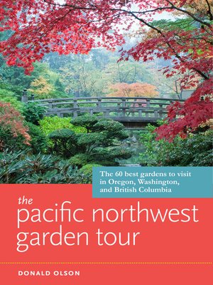 cover image of The Pacific Northwest Garden Tour